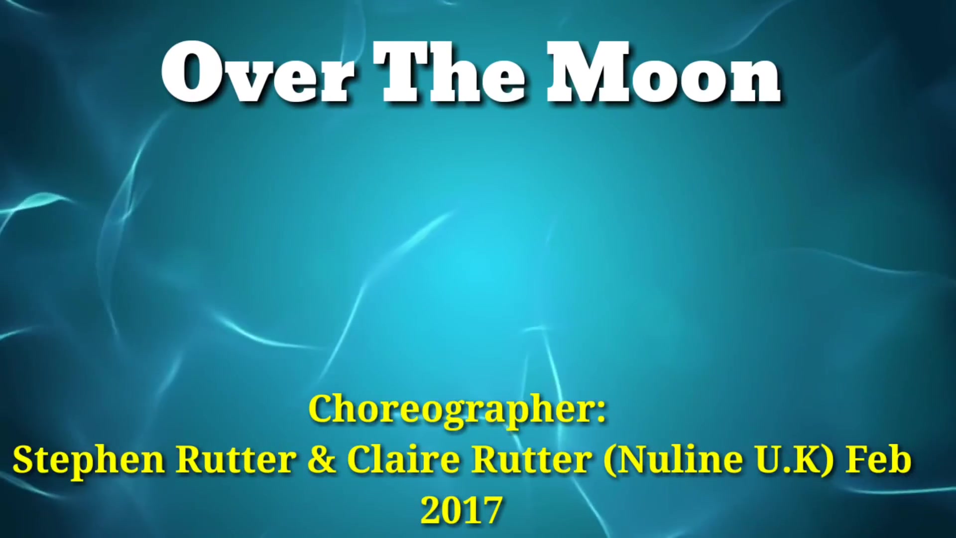Over The Moon Line Dance(Absolute  Beginner)Stephen Rutter & Claire Rutter.mp4